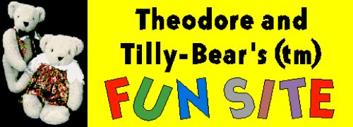 Theodore and Tilly-Bear's Fun Site (tm)